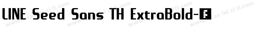 LINE Seed Sans TH ExtraBold字体转换